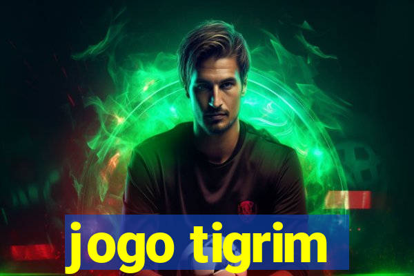 jogo tigrim